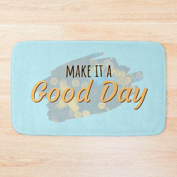 Item preview, Make it a Good Day designed and sold by ElegantTangent.