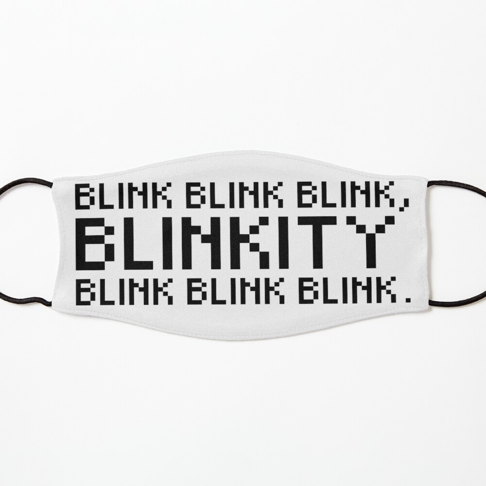 Blink Blink Blink Blinkity Blink Blink Blink Mask By Alophia Redbubble