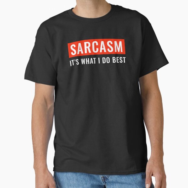 Item preview, Sarcasm It's What I Do Best designed and sold by StudioTina.