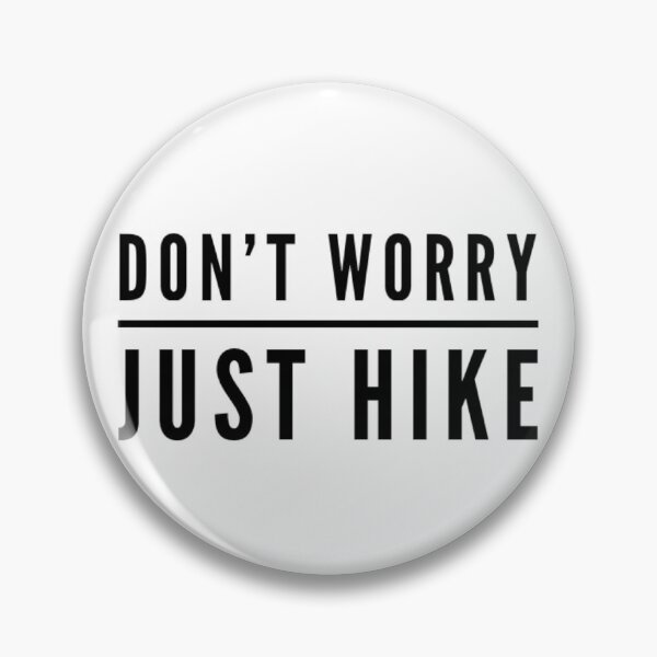 Item preview, Don't Worry Just Hike designed and sold by ceverett98.
