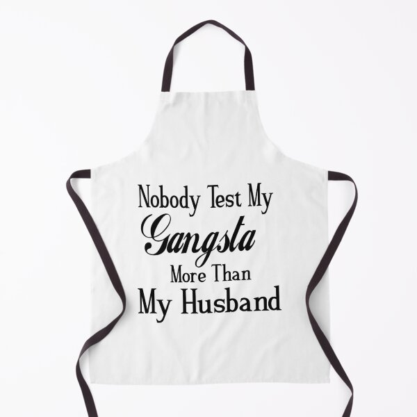 Item preview, Nobody Test My Gangsta More Than My Husband ,Funny Wife ,for Wife designed and sold by alikassi.