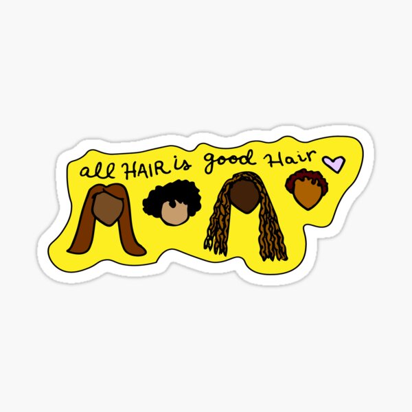 All Hair is Good Hair Sticker