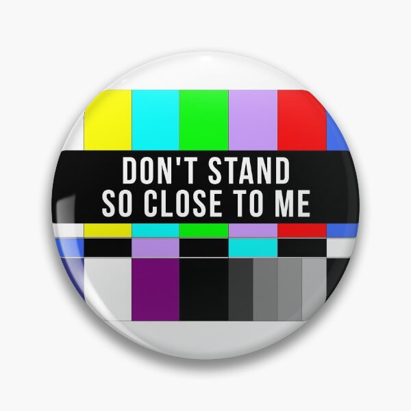 Item preview, Don't Stand So Close To Me - No Signal designed and sold by T-shirt For You.