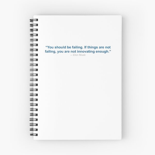 Item preview, Elon Musk Quote - You Should Be Failing. If Things Are Not Failing, You Are Not Innovating Enough designed and sold by SeguinM.