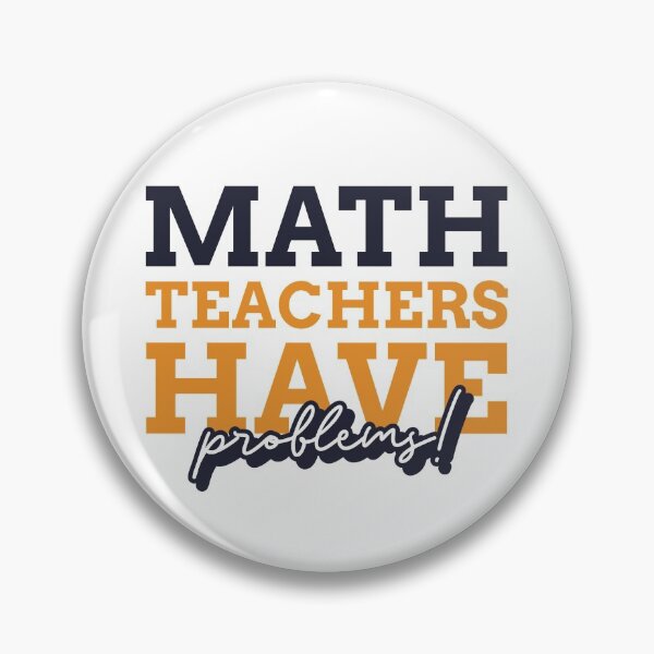 Item preview, Math Teachers Have Problems - Cool gift for math teacher - Funny math teacher quote designed and sold by TamGustam.