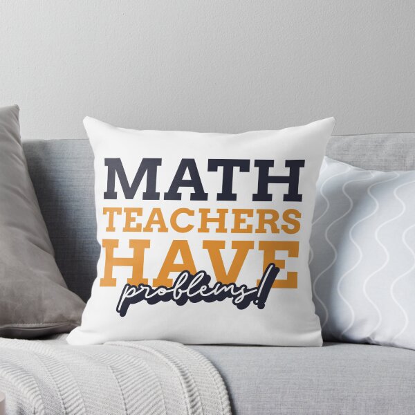 Item preview, Math Teachers Have Problems - Cool gift for math teacher - Funny math teacher quote designed and sold by TamGustam.