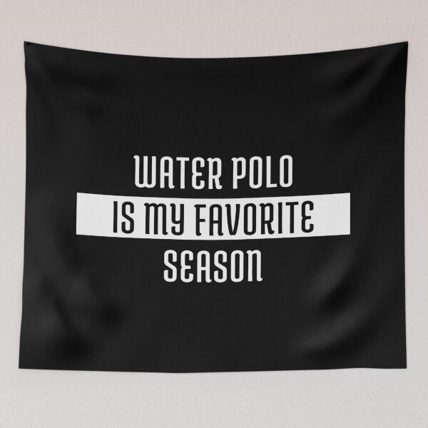 Item preview, Water Polo Is My Favorite Season designed and sold by jpremiumdesigns.