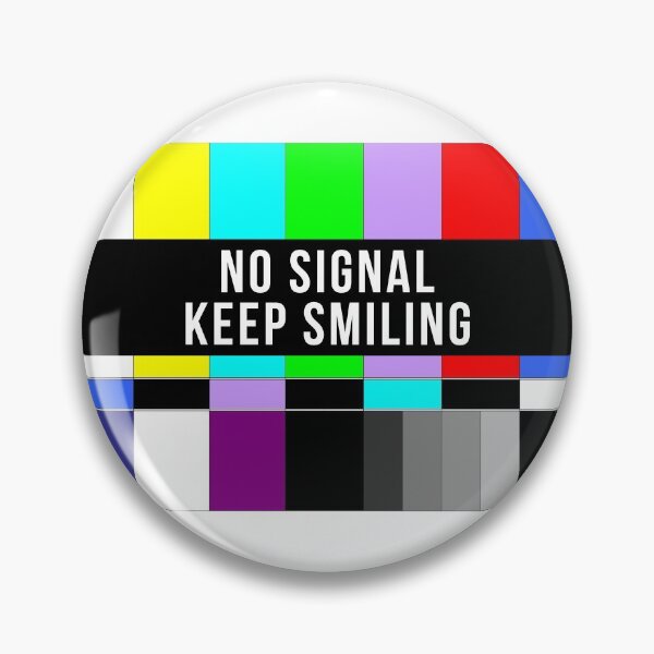 Item preview, No Signal Keep Smiling designed and sold by T-shirt For You.