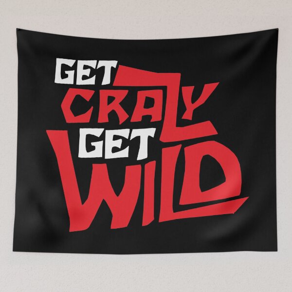 Item preview, Get Crazy, Get Wild (Red and White) Design designed and sold by Bill Shearer.