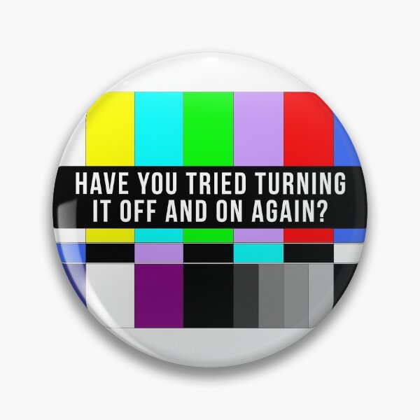Item preview, Have You Tried Turning It Off And On Again? No Signal TV designed and sold by T-shirt For You.