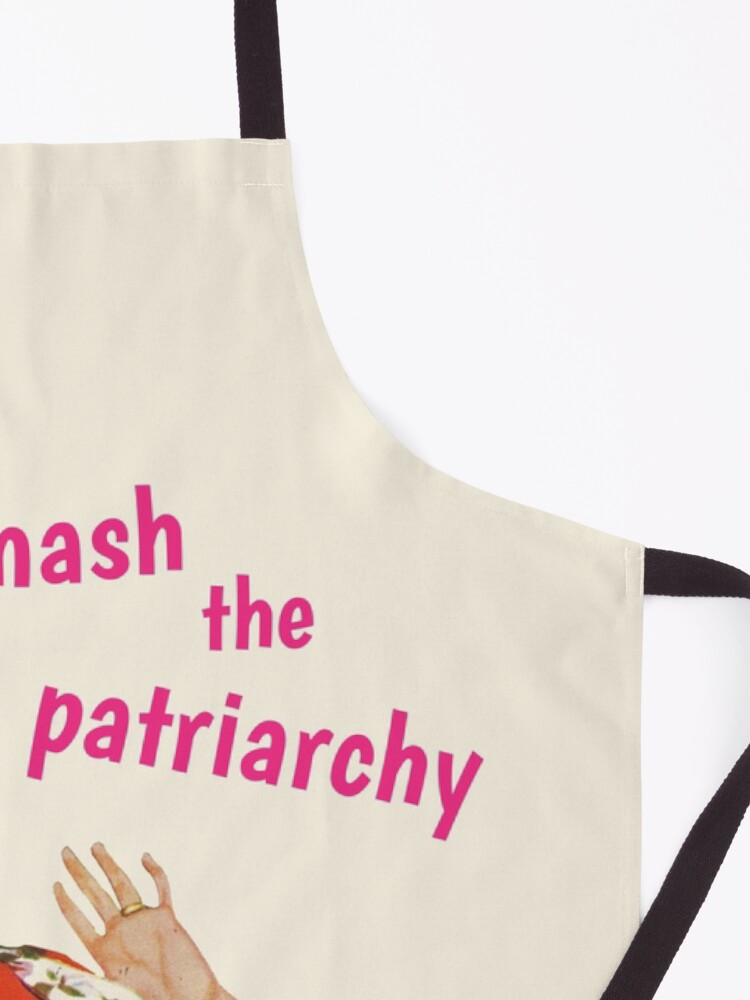 Alternate view of Time to Smash the Patriarchy! Apron