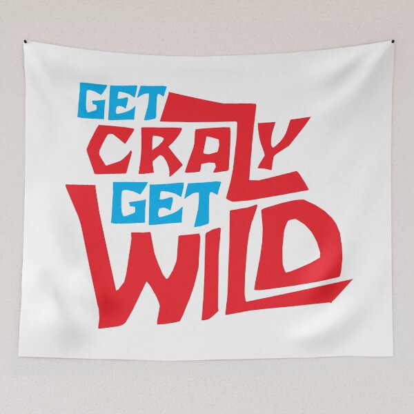 Item preview, Get Crazy, Get Wild (Blue & Red) Design designed and sold by Bill Shearer.