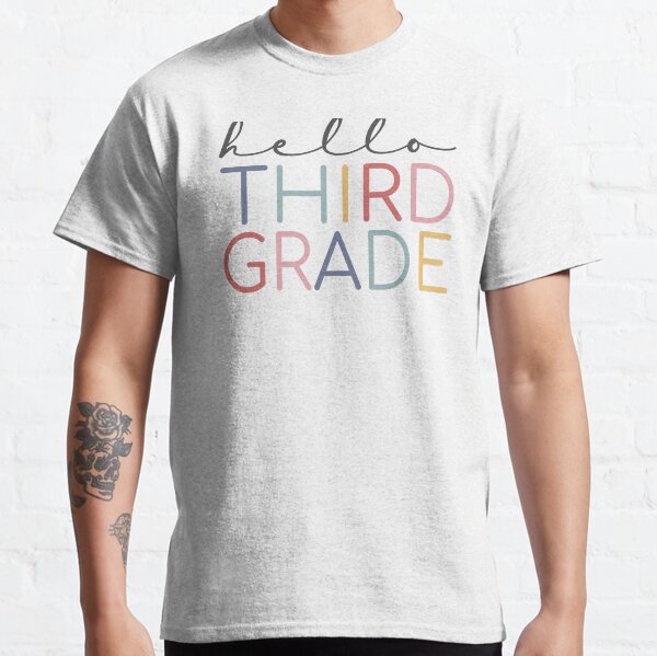 Hello Third Grade Colorful Classic T-Shirt
