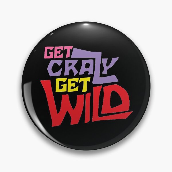 Item preview, Get Crazy, Get Wild Colorful Design designed and sold by Bill Shearer.