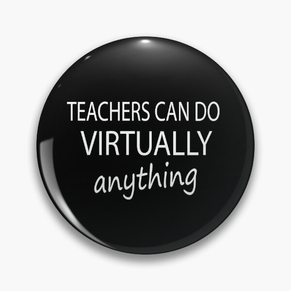Item preview, Teachers can do VIRTUALLY anything Cool designed and sold by redodaha.