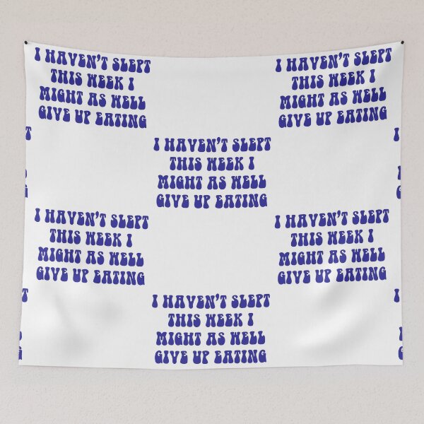 Item preview, I Haven't Slept This Week I Might As Well Give Up Eating- Dark Blue designed and sold by ChelbyMoore.