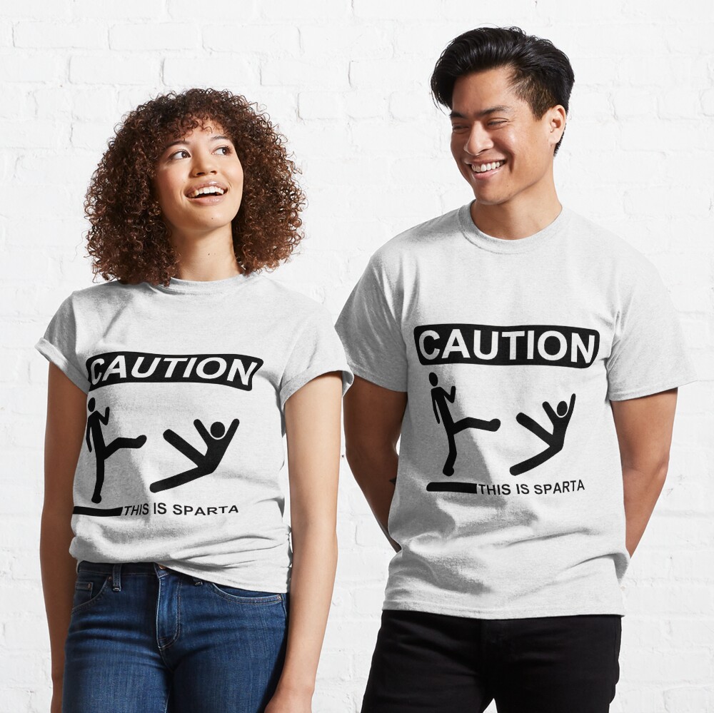 Caution This Is Sparta T Shirt By CharGrilled