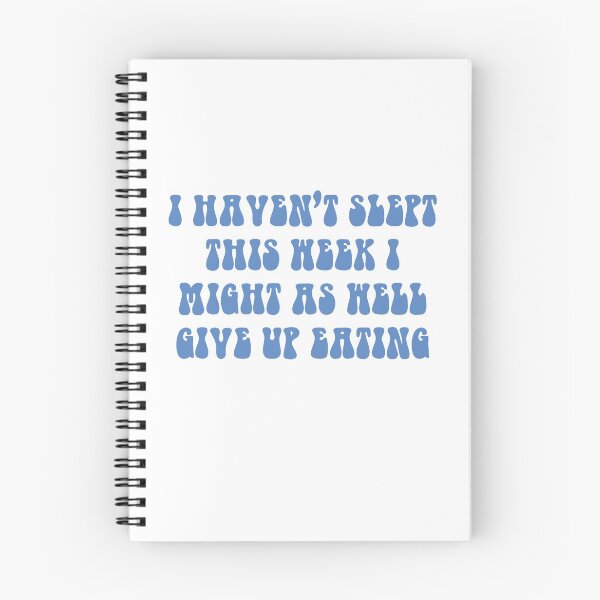 Item preview, I Haven't Slept This Week I Might As Well Give Up Eating- Light Blue designed and sold by ChelbyMoore.