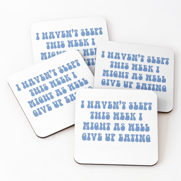 Item preview, I Haven't Slept This Week I Might As Well Give Up Eating- Light Blue designed and sold by ChelbyMoore.