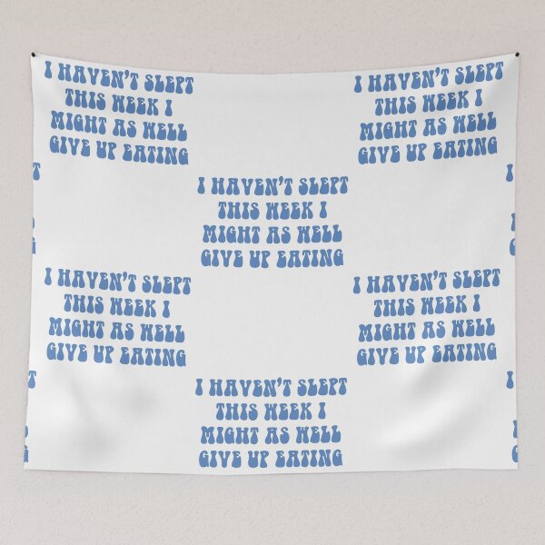 Item preview, I Haven't Slept This Week I Might As Well Give Up Eating- Light Blue designed and sold by ChelbyMoore.