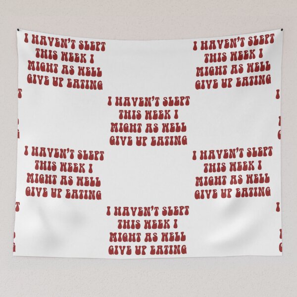 Item preview, I Haven't Slept This Week I Might As Well Give Up Eating- Red designed and sold by ChelbyMoore.