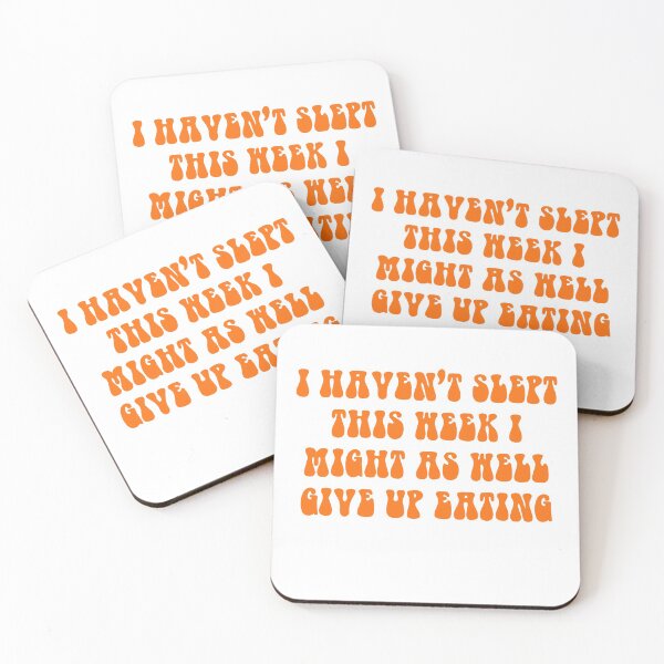 Item preview, I Haven't Slept This Week I Might As Well Give Up Eating- Orange designed and sold by ChelbyMoore.