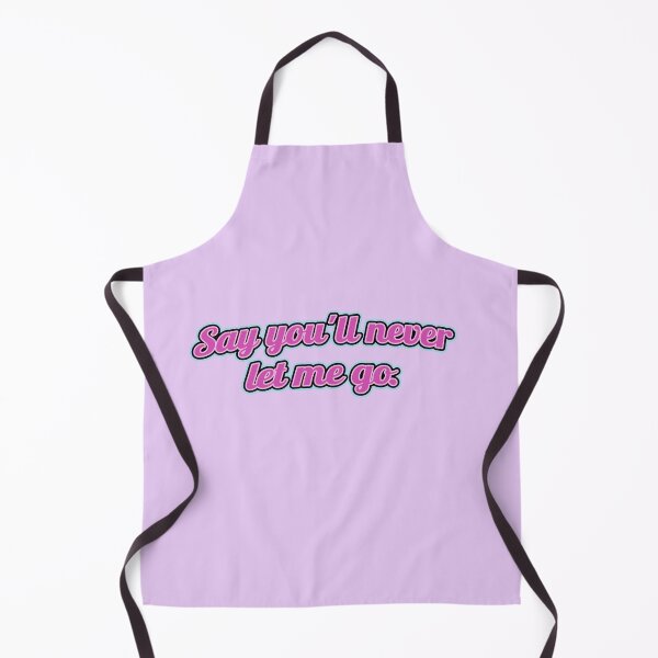 Item preview, say you'll never let me go designed and sold by tehecaity.