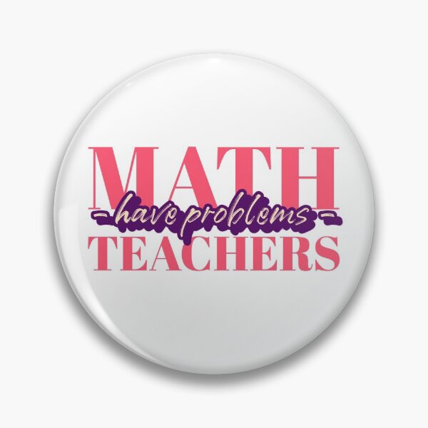 Item preview, Math Teachers Have Problems - Gift for math teacher - Funny math teacher quote designed and sold by TamGustam.