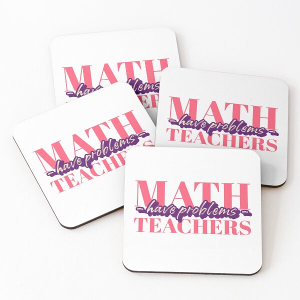 Item preview, Math Teachers Have Problems - Gift for math teacher - Funny math teacher quote designed and sold by TamGustam.