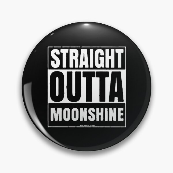 Item preview, Straight Outta Moonshine designed and sold by TGNGcville.