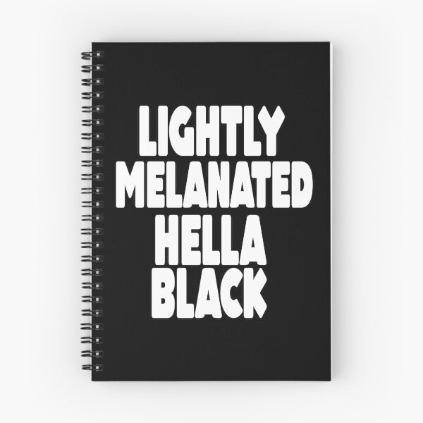 Item preview, Lightly Melanated Hella Black  designed and sold by MillanMarketing.