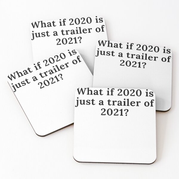 Item preview, What if 2020 is just a trailer of 2021? designed and sold by Reallife14.