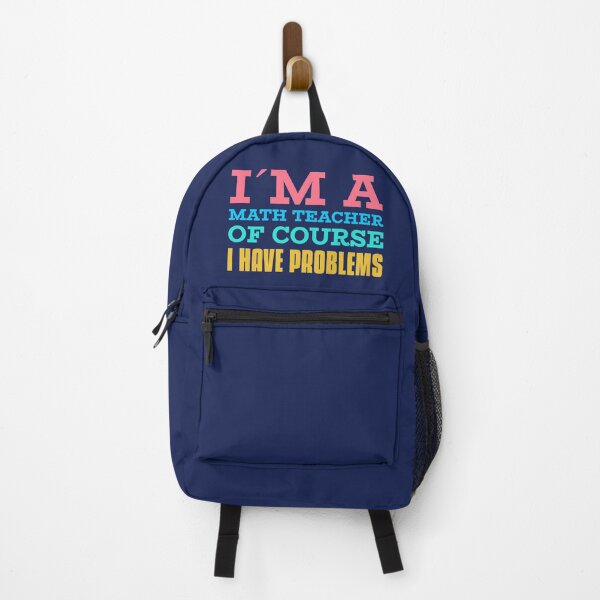 Item preview, I'm a Math Teacher Of Course I Have Problems - Gift for math teacher - Funny math teacher quote designed and sold by TamGustam.