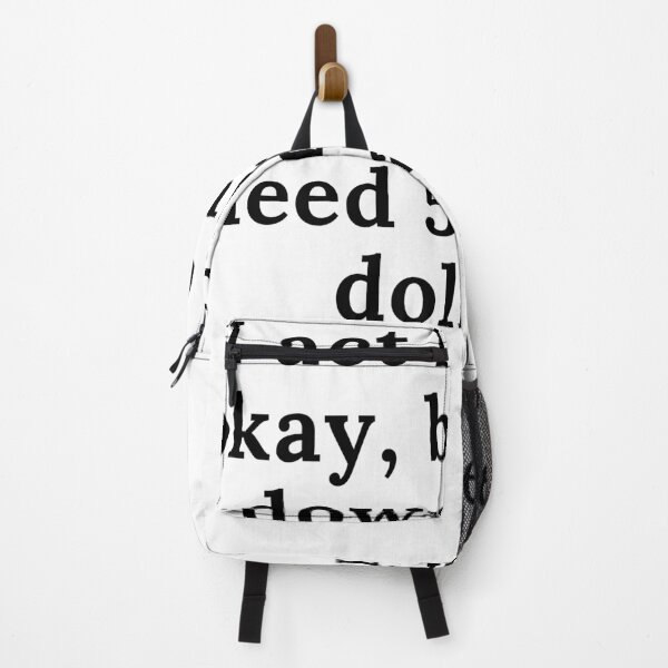 Item preview, I act like I'm okay, but deep down I just need 5 million dollars. designed and sold by Reallife14.