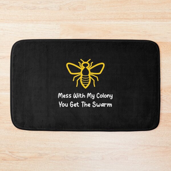Item preview, Mess With My Colony You Get The Swarm designed and sold by Coolshirts262.