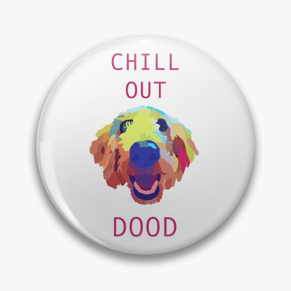 Item preview, Chill Out Dood designed and sold by hegdesigns.