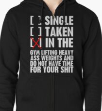 Relationship status GYM Zipped Hoodie