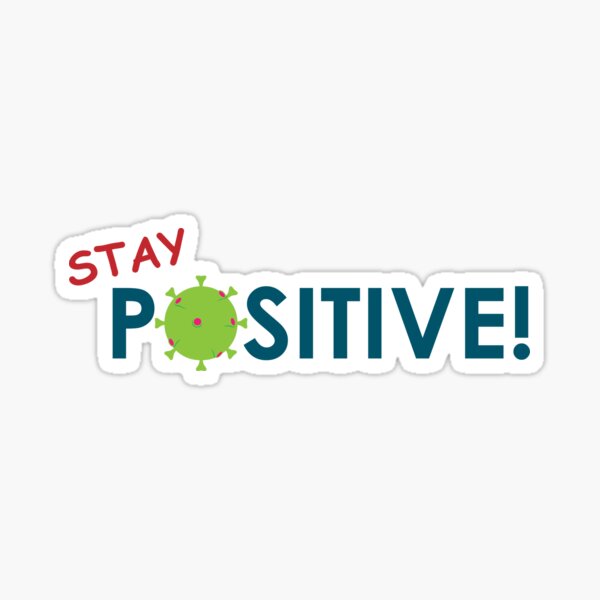 Stay Positive Sticker