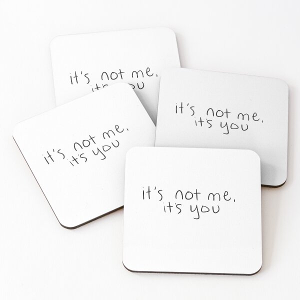 Item preview, It’s not me it’s you designed and sold by emmy107.