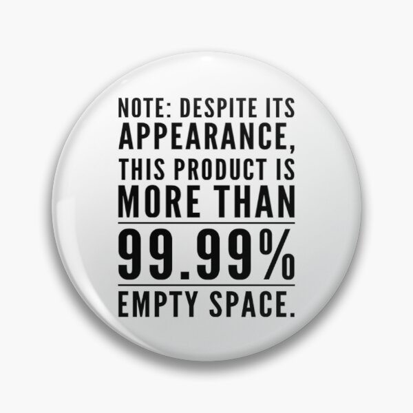 Item preview, 99 Percent Empty Space designed and sold by StillInBeta.