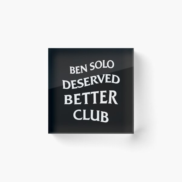 Item preview, Ben Solo Deserved Better Club designed and sold by CharCubedDesign.