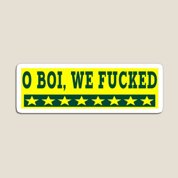 Item preview, O boi, we fucked designed and sold by mac-the-snacc.