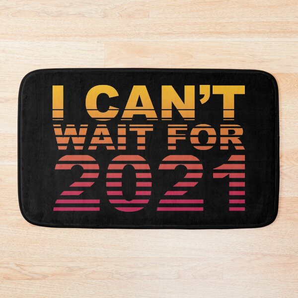 Item preview, I Can't Wait For 2021 designed and sold by chrismanubag.