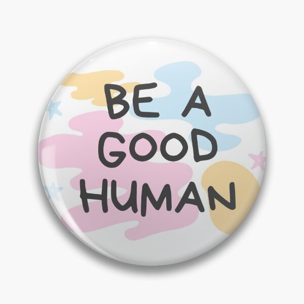 Item preview, Be a good human designed and sold by piastrelli.