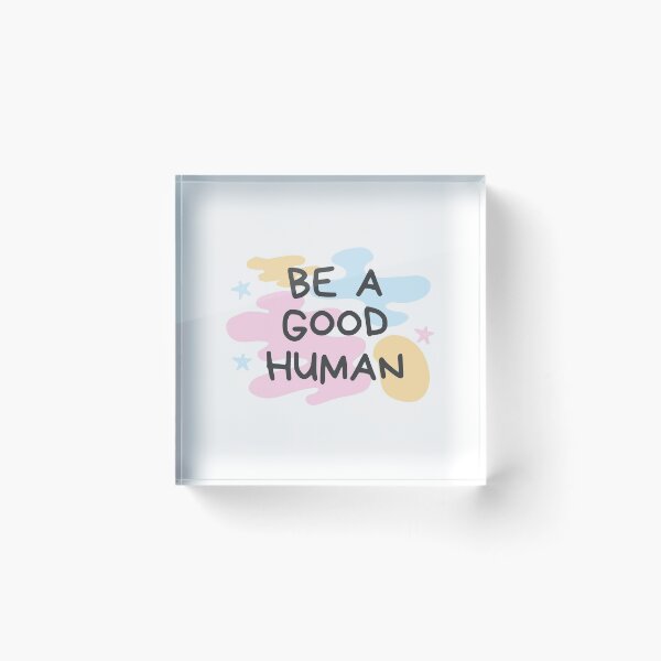 Item preview, Be a good human designed and sold by piastrelli.