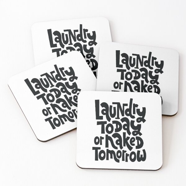 Item preview, Laundry Today Or Naked Tomorrow designed and sold by ProjectX23.