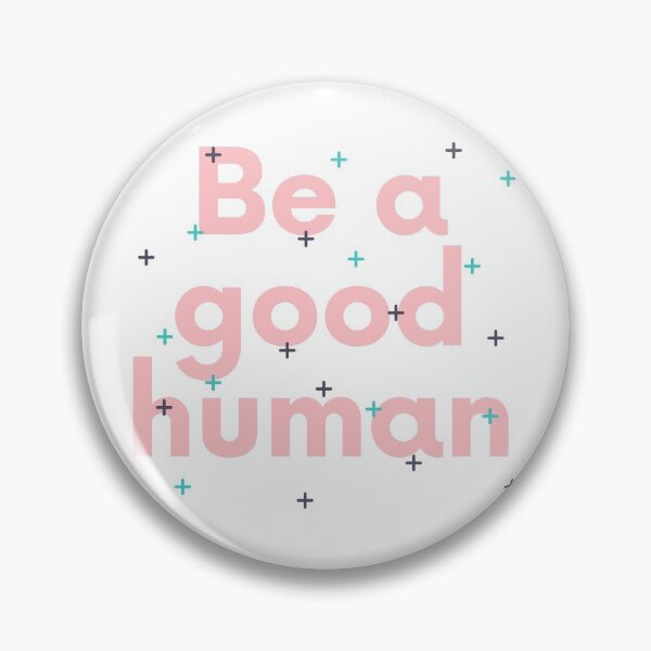 Item preview, Be a good human - sparkle designed and sold by piastrelli.