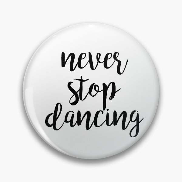 Item preview, Never Stop Dancing designed and sold by swiftiefan99.