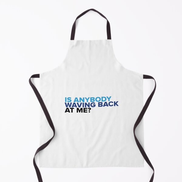 Item preview, Is Anybody Waving Back at Me? designed and sold by swiftiefan99.