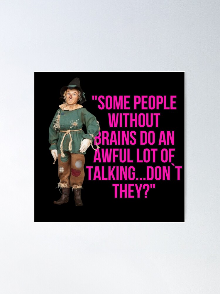 Poster Epouvantail De Citation De Magicien D Oz Par Topsmartdesigns Redbubble